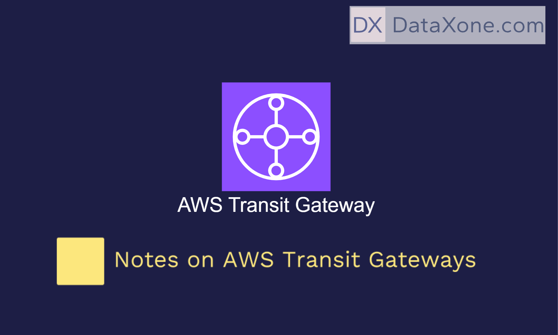 notes-on-aws-transit-gateway